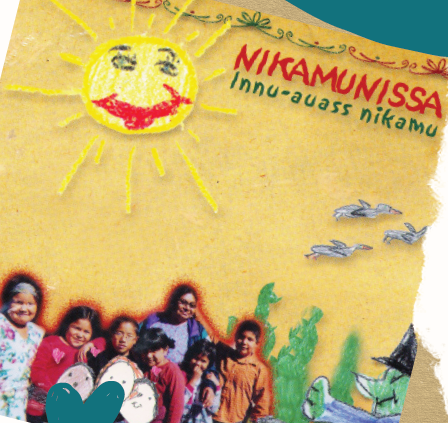 NIKAMUNISSA – INNU-AUASS NIKAMU – COMPTINES INNUES