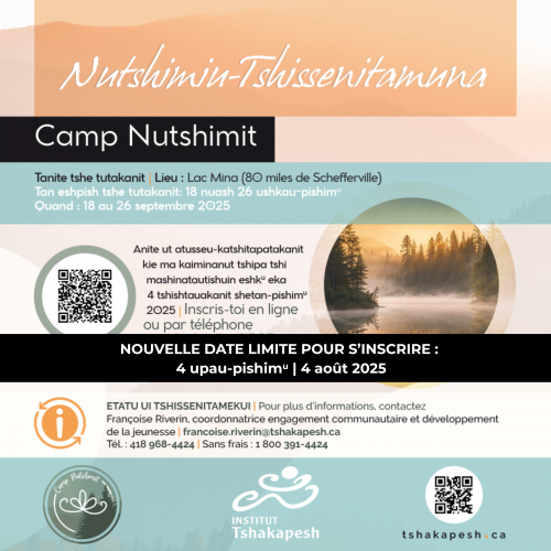 CAMP NUTSHIMIT – Séjour de transmission culturelle | NOUVELLE DATE LIMITE POUR S’INSCRIRE