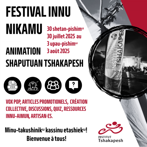 FESTIVAL INNU NIKAMU – ANIMATION SHAPUTUAN TSHAKAPESH