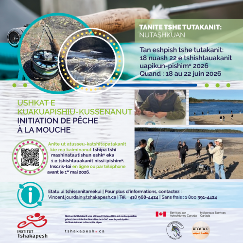 USHKAT E KUAKUAPISHIU-KUSSENANUT INITIATION DE PÊCHE À LA MOUCHE – NUTASHKUAN | 18 au 22 juin 2026